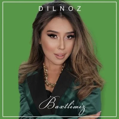Dilnoz — Baxtlimiz