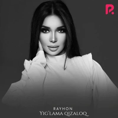 Rayhon — Yig’lama qizaloq