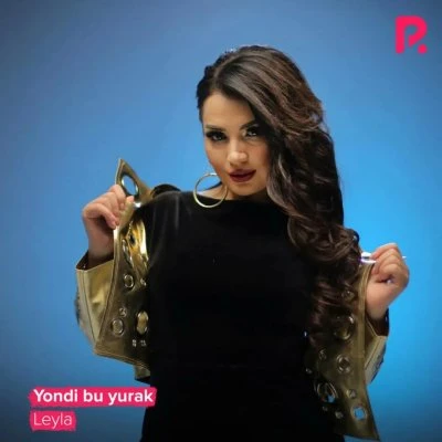 Leyla — Yondi bu yurak