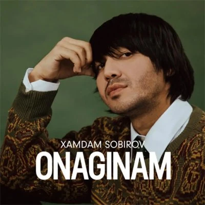 Xamdam Sobirov — Onaginam (2022)