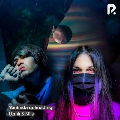 Uzmir va Mira — Yonimda qolmading