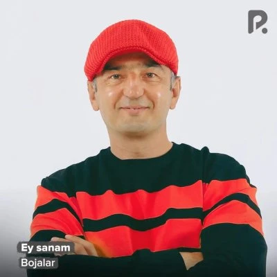 Bojalar — Ey sanam