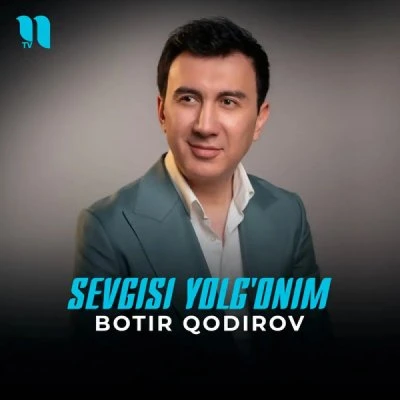 Botir Qodirov — Sevgisi yolg'onim