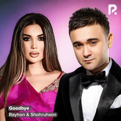 Rayhon, Shohruhxon — GOODBYE