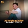 Ravshanbek Tojimatov — Ko'ringin go'zalim