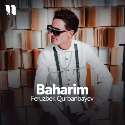 Feruzbek Qurbanbayev — Baharim