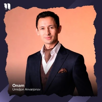Umidjon Anvarjonov — Onam