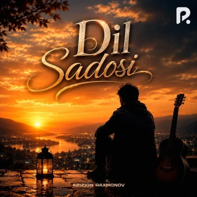 Azizjon Rahmonov — Dil Sadosi