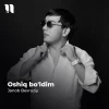Janob Bexruziy — Oshiq bo’ldim