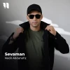 Nodir Abduhofiz — Sevaman