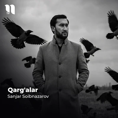 Sanjar Soibnazarov — Qarg’alar