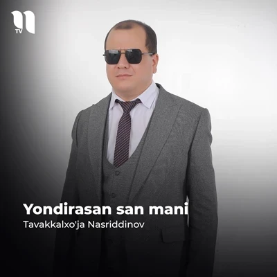 Tavakkalxo'ja Nasriddinov — Yondirasan san mani
