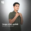Axrorbek Xursanaliyev — Yorga o’lan aytildi