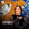 Dildora Asqarova — O’zbegim