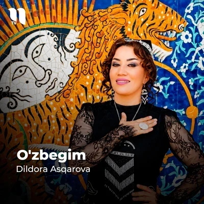Dildora Asqarova — O’zbegim
