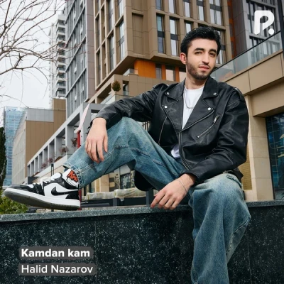 Halid Nazarov — Kamdan kam