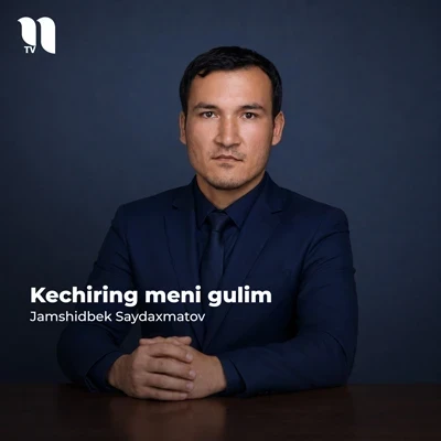 Jamshidbek Saydaxmatov — Kechiring meni gulim