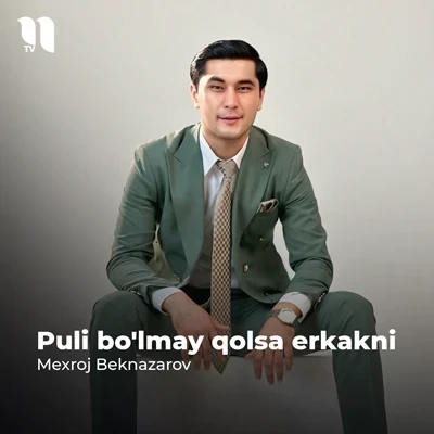 Mexroj Beknazarov — Puli bo’lmay qolsa erkakni