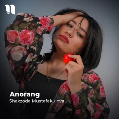 Shaxzoda Mustafakulova — Anorang